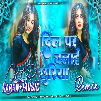 Dil Pe Chalai Chhuriya Hindi Song Hard Bass Mix Dj Karan Music Mafiya